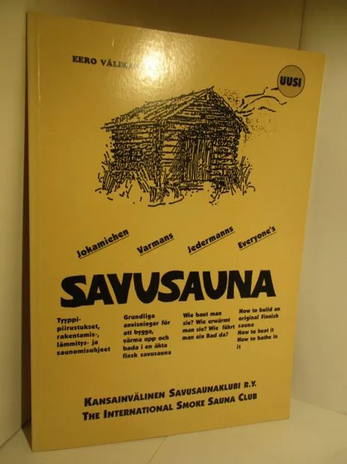 Uusi jokamiehen savusauna : tyyppipiirrustukset, rakentamis-, lämmitys- ja saunomisohjeet Varmans savusauna Jedermanns savusauna Everyone's savusauna - Välikangas Eero | Brahen Antikvariaatti | Osta Antikvaarista - Kirjakauppa verkossa