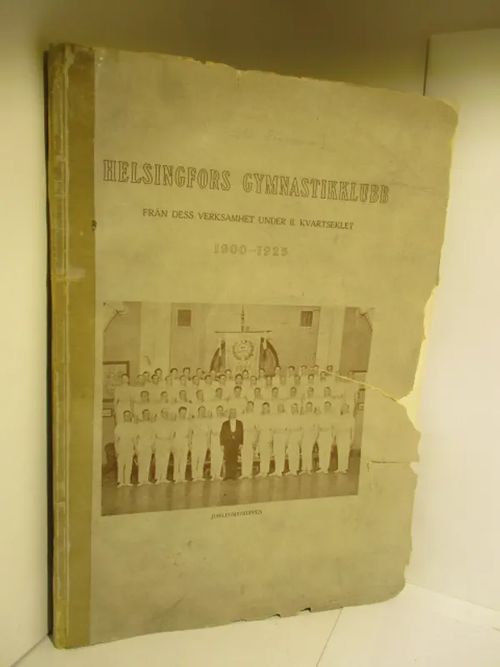 Helsingfors Gymnastikklubb - från dessa verksamhet under II kvartseklet 1900-1925 - Gustaf (Gösta) Rönnman | Brahen Antikvariaatti | Osta Antikvaarista - Kirjakauppa verkossa