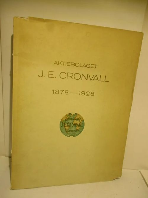 Aktiebolaget J.E. Cronvall 1878-1928 - Gustaf Malm | Brahen Antikvariaatti | Osta Antikvaarista - Kirjakauppa verkossa