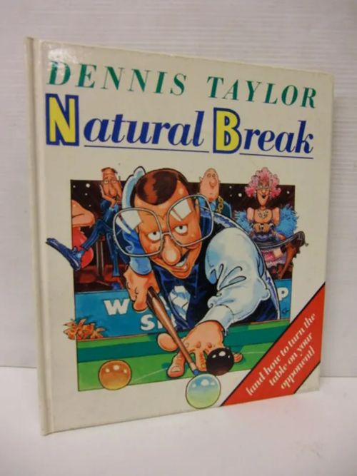 Natural Break - Dennis Taylor | Brahen Antikvariaatti | Osta Antikvaarista - Kirjakauppa verkossa