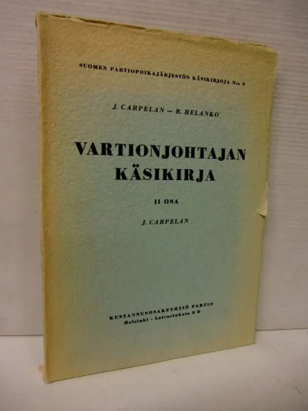 Vartionjohtajan käsikirja 2 osa - Carpelan J.- Helanko R. | Brahen Antikvariaatti | Osta Antikvaarista - Kirjakauppa verkossa