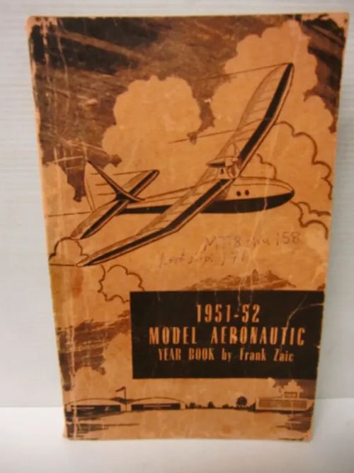 1951-52 Model Aeronautic Year Book - Zaic, Frank | Brahen Antikvariaatti | Osta Antikvaarista - Kirjakauppa verkossa