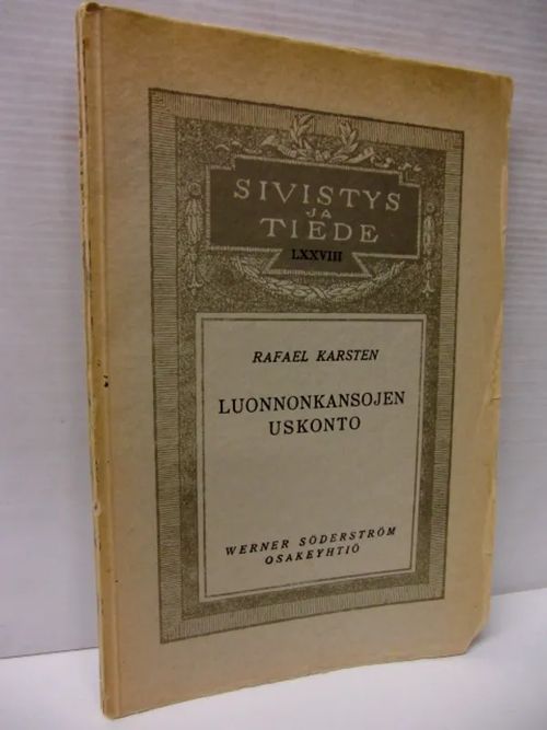 Luonnonkansojen uskonto (Sivistys ja tiede 78) - Karsten Rafael - Aulis Alanen suom, | Brahen Antikvariaatti | Osta Antikvaarista - Kirjakauppa verkossa