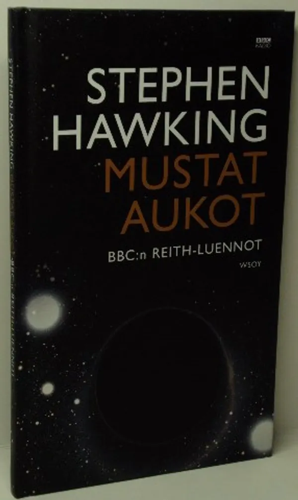 Mustat aukot - BBC:N Reith-luennot - Hawking Stephen | Brahen Antikvariaatti | Osta Antikvaarista - Kirjakauppa verkossa