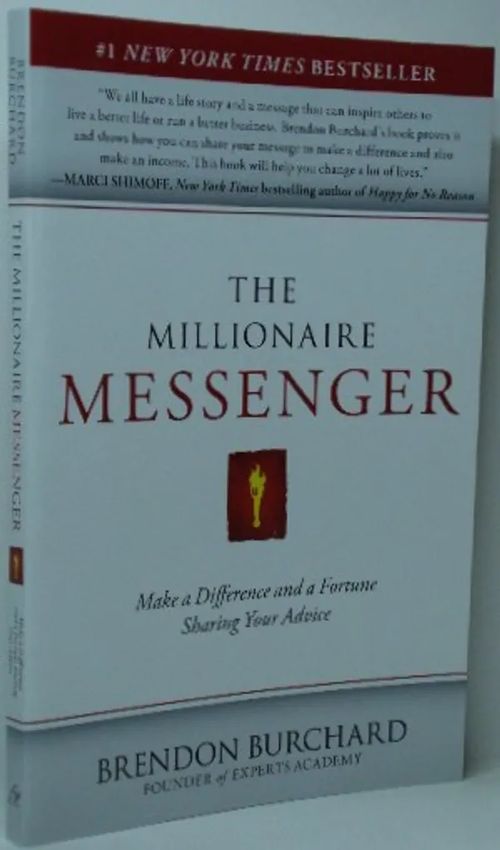 The Millionaire Messenger - Make a Difference and a Fortune Sharing Your Advice - Burchard Brendon | Brahen Antikvariaatti | Osta Antikvaarista - Kirjakauppa verkossa