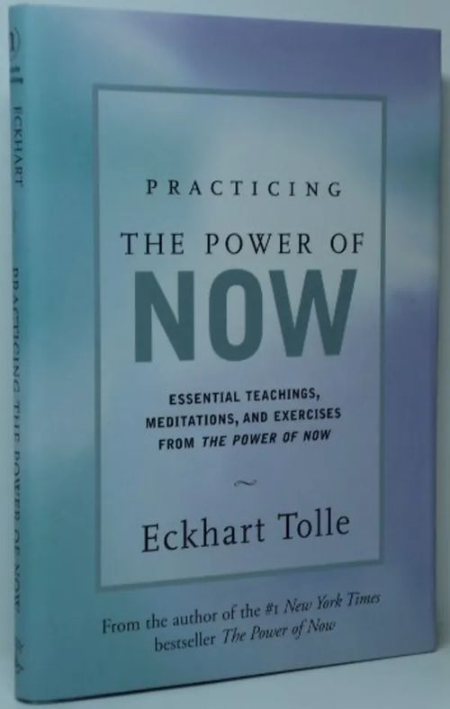 Practicing the Power of Now - Essential Teachings, Meditations and Exercises from The Power of Now - Tolle Eckhart | Brahen Antikvariaatti | Osta Antikvaarista - Kirjakauppa verkossa