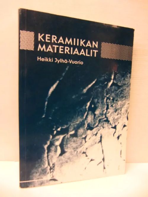 Keramiikan materiaalit - Jylhä-Vuorio Heikki | Brahen Antikvariaatti | Osta Antikvaarista - Kirjakauppa verkossa