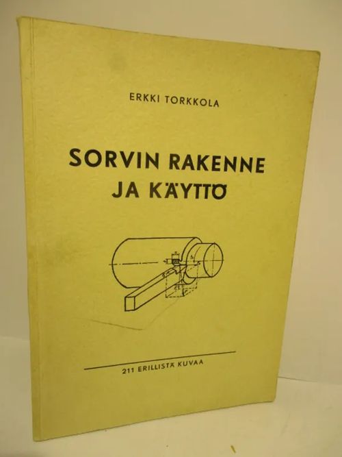 Sorvin rakenne ja käyttö - Torkkola Erkki | Brahen Antikvariaatti | Osta Antikvaarista - Kirjakauppa verkossa