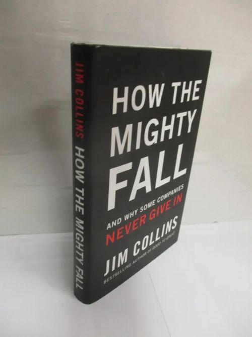 How the Mighty Fall: And Why Some Companies Never Give In - Collins Jim | Brahen Antikvariaatti | Osta Antikvaarista - Kirjakauppa verkossa