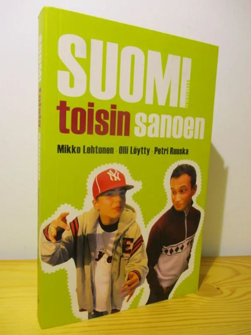 Suomi toisin sanoen - Mikko S. Lehtonen, Olli Löytty, ja Petri Ruuska |  Brahen Antikvariaatti | Osta