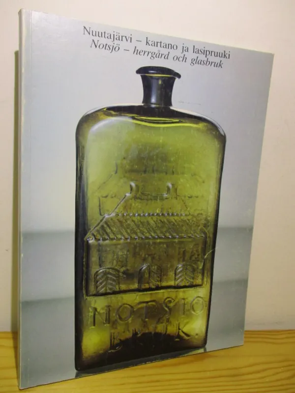 Nuutajärvi - kartano ja lasipruuki - Notsjö - herrgård och glasbruk - Näyttely, Suomen kansallismuseo 1983 / Notsjö - herrgård och glasbruk - Utställning, Finlands nationalmuseum 1983 - Eenilä Jukka et al | Brahen Antikvariaatti | Osta Antikvaarista - Kirjakauppa verkossa