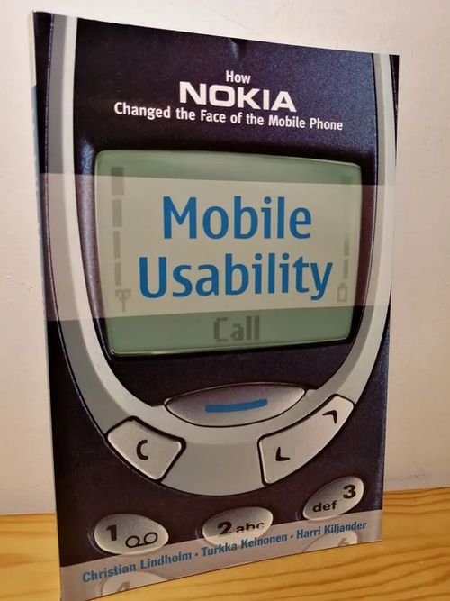 Mobile Usability How Nokia Changed the Face of the Mobile Phone - Lindholm Christian - Keinonen Turkka - Kiljander Harri | Brahen Antikvariaatti | Osta Antikvaarista - Kirjakauppa verkossa