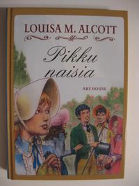 Pikku naisia - Alcott Louisa M. | Ilkan kirja ay | Osta Antikvaarista -  Kirjakauppa verkossa