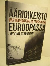 Äärioikeisto, vastajihadismi ja terrorismi Euroopassa - Strømmen Øyvind |  Brahen Antikvariaatti | Osta Antikvaarista - Kirjakauppa verkossa