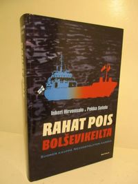 Rahat pois bolsevikeilta - Suomen kauppa Neuvostoliiton kanssa - Hirvensalo  Inkeri - Sutela Pekka | Brahen Antikvariaatti | Osta Antikvaarista -  Kirjakauppa verkossa