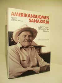 Amerikansuomen sanakirja - A Dictionary of American Finnish - Virtaranta  Pertti | Päijänne Antikvariaatti Oy | Osta Antikvaarista - Kirjakauppa  verkossa