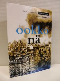 Ookko nä - Oulun murteen sanakirja - Ukkola Jukka | Brahen Antikvariaatti |  Osta Antikvaarista - Kirjakauppa verkossa