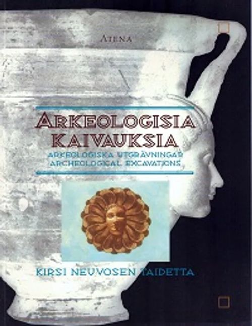 Arkeologisia kaivauksia - Kirsi Neuvosen taidetta | Päijänne Antikvariaatti Oy | Osta Antikvaarista - Kirjakauppa verkossa