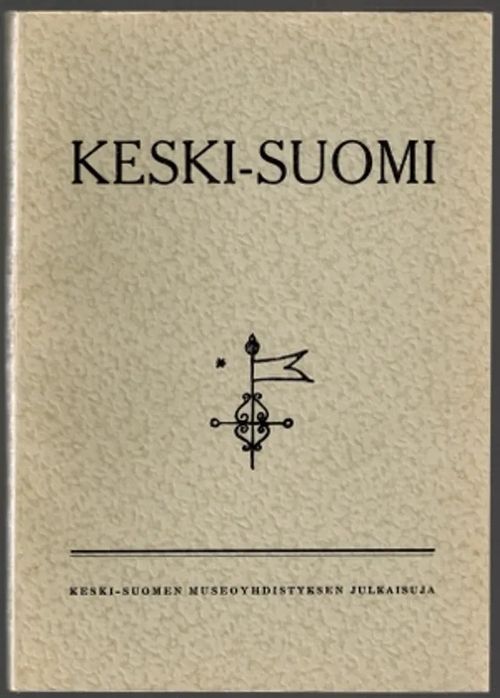 Keski-Suomi VI [Eskelinen: Keski-Suomea käsittelevä kirjallisuus vuoteen 1955] | Päijänne Antikvariaatti Oy | Osta Antikvaarista - Kirjakauppa verkossa