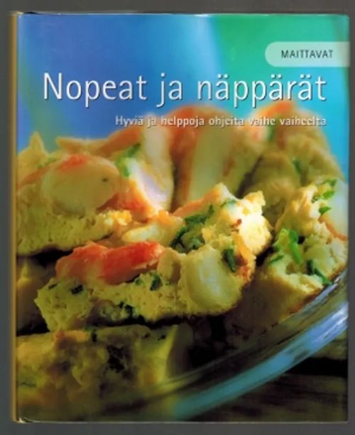 Nopeat ja näppärät - Hyviä ja helppoja ohjeita vaihe vaiheelta [Maittavat] | Päijänne Antikvariaatti Oy | Osta Antikvaarista - Kirjakauppa verkossa