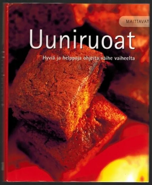 Maittavat uuniruoat. Hyviä ja helppoja ohjeita vaihe vaiheelta | Päijänne Antikvariaatti Oy | Osta Antikvaarista - Kirjakauppa verkossa