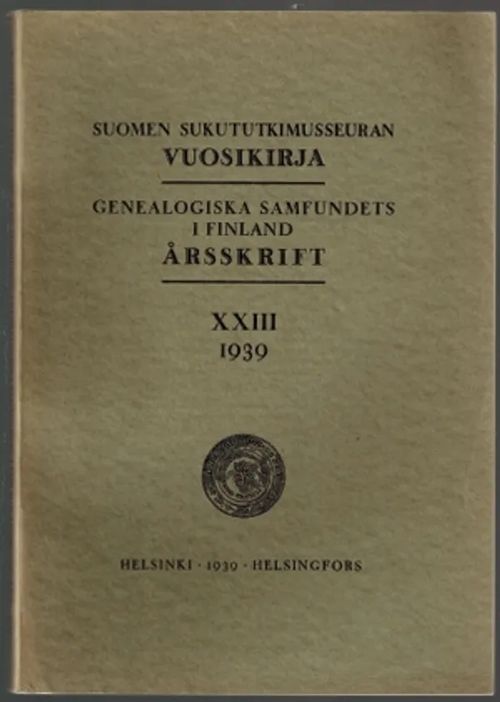 Suomen Sukututkimusseuran vuosikirja XXIII 1939 | Päijänne Antikvariaatti Oy | Osta Antikvaarista - Kirjakauppa verkossa