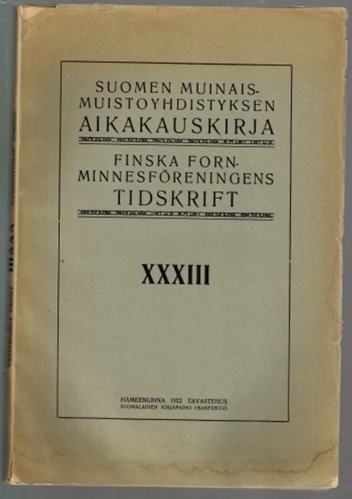 Suomen Muinaismuistoyhdistyksen aikakauskirja XXXIII [Suomen ylioppilasosakuntain kansatieteellinen museo vv. 1876-1893] - Schvindt Th. / Sirelius U.T. | Päijänne Antikvariaatti Oy | Osta Antikvaarista - Kirjakauppa verkossa