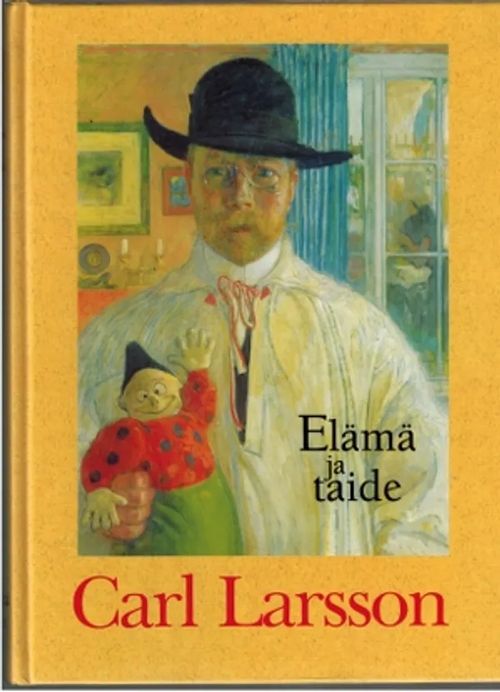 Carl Larsson : Elämä ja taide - Toimituskunta | Päijänne Antikvariaatti Oy | Osta Antikvaarista - Kirjakauppa verkossa