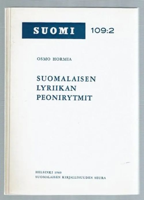 Suomalaisen lyriikan peonirytmit - Hormia Osmo | Päijänne Antikvariaatti Oy | Osta Antikvaarista - Kirjakauppa verkossa