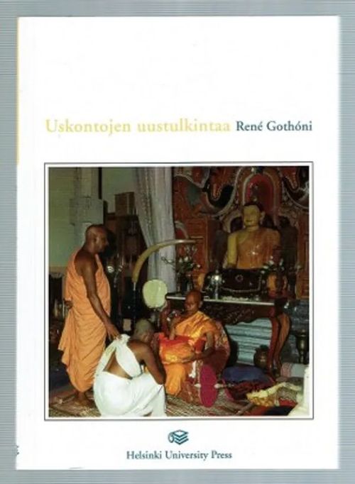 Uskontojen uustulkintaa - Gotho&#769;ni Rene&#769; | Päijänne Antikvariaatti Oy | Osta Antikvaarista - Kirjakauppa verkossa