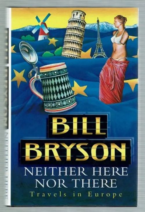 Neither Here Nor There, travels in europe - Bryson, Bill | Päijänne Antikvariaatti Oy | Osta Antikvaarista - Kirjakauppa verkossa