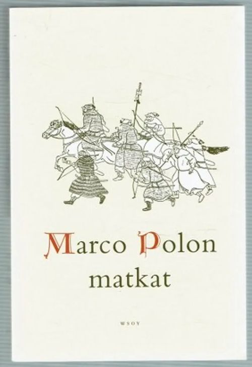 Marco Polon matkat - Joki, Aulis J. Suomennos ja johdanto | Päijänne Antikvariaatti Oy | Osta Antikvaarista - Kirjakauppa verkossa