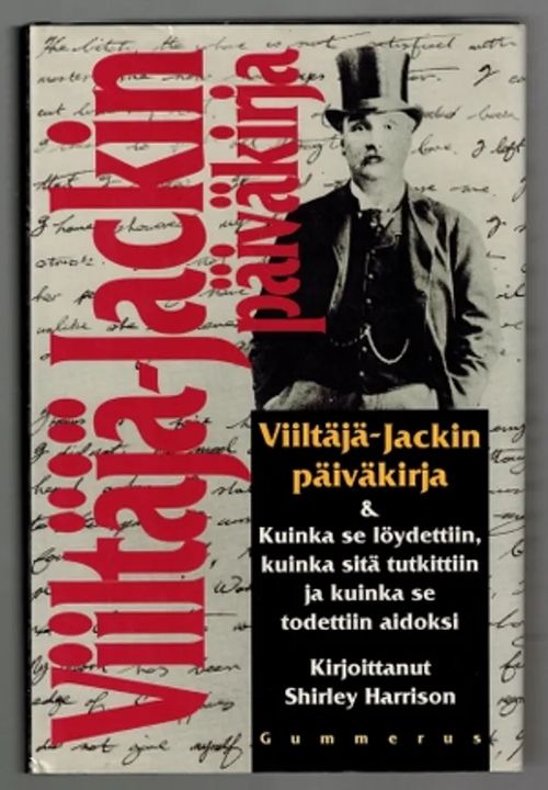 Viiltäjä-Jackin päiväkirja & Kuinka se löydettiin, kuinka sitä tutkittiin ja kuinka se todistettiin aidoksi - Harrison Shirley | Päijänne Antikvariaatti Oy | Osta Antikvaarista - Kirjakauppa verkossa