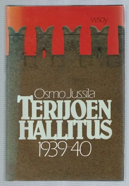 Terijoen hallitus 1939-1940 - Jussila Osmo | Päijänne Antikvariaatti Oy | Osta Antikvaarista - Kirjakauppa verkossa