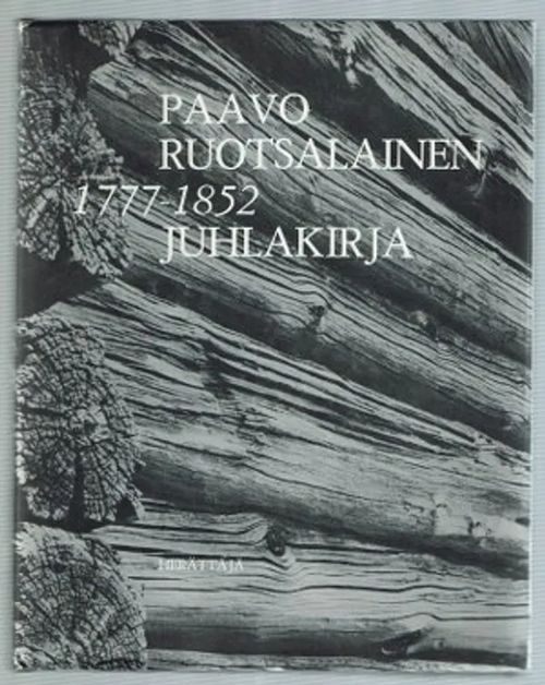 Paavo Ruotsalainen 1777-1852 juhlakirja | Päijänne Antikvariaatti Oy | Osta Antikvaarista - Kirjakauppa verkossa