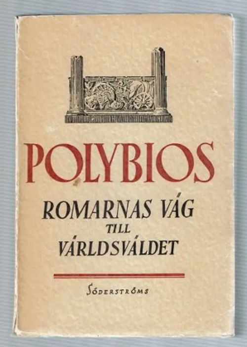 Romarnas väg till världsväldet - Polybios | Päijänne Antikvariaatti Oy | Osta Antikvaarista - Kirjakauppa verkossa