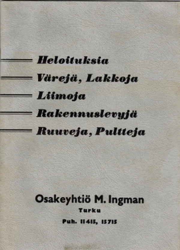 Luottelo N:o 25 : Heloituksia, Värejä, Lakkoja, Liimoja, Rakennuslevyjä, Ruuveja, Pultteja | Päijänne Antikvariaatti Oy | Osta Antikvaarista - Kirjakauppa verkossa