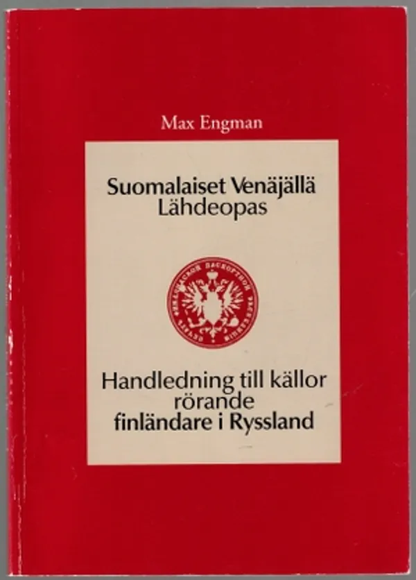 Suomalaiset Venäjällä lähdeopas - Handledning till källor rörande finländare i Ryssland - Engman Max | Päijänne Antikvariaatti Oy | Osta Antikvaarista - Kirjakauppa verkossa