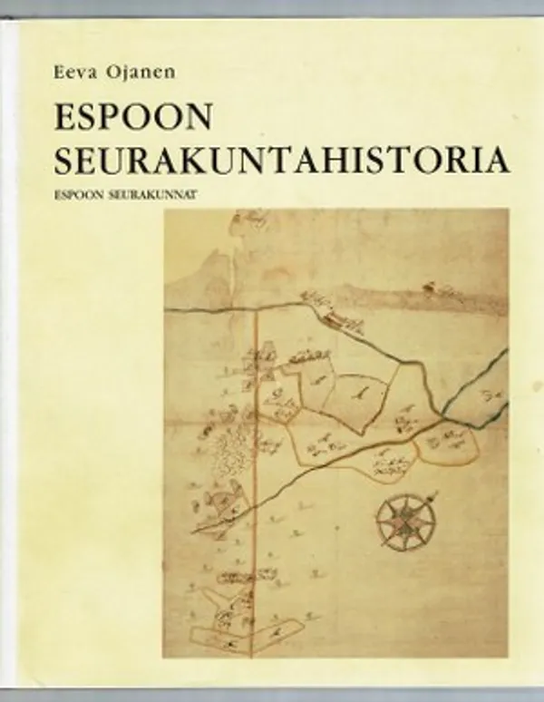 Espoon seurakuntahistoria - Ojanen Eeva | Päijänne Antikvariaatti Oy | Osta Antikvaarista - Kirjakauppa verkossa