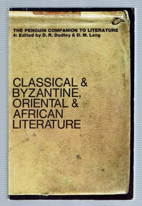 Classical & Byzantine, Oriental & African Literature - Dudley D.R., Lang D.M. (edit.) | Päijänne Antikvariaatti Oy | Osta Antikvaarista - Kirjakauppa verkossa