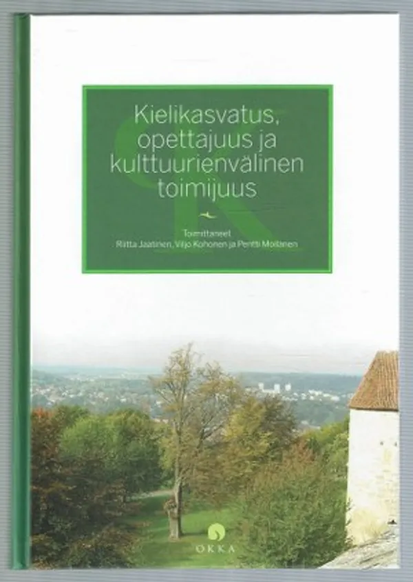 Kielikasvatus, opettajuus ja kulttuurienvälinen toimijuus: Pauli Kaikkosen juhlakirja - Jaatinen, Riitta; Kohonen, Viljo & Moilanen, Pentti (toim). | Päijänne Antikvariaatti Oy | Osta Antikvaarista - Kirjakauppa verkossa