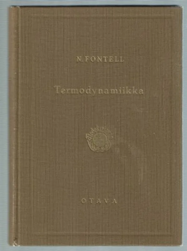 Termodynamiikka (Tiedekirjasto 22) - Fontell N. | Päijänne Antikvariaatti Oy | Osta Antikvaarista - Kirjakauppa verkossa