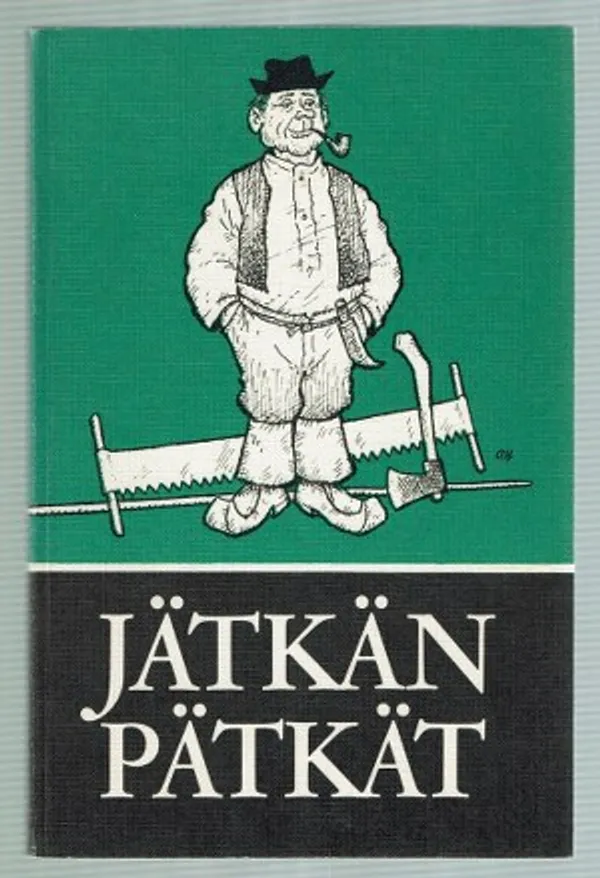 Jätkän pätkät - jätkäperinteen keruukilpailun satoa | Päijänne Antikvariaatti Oy | Osta Antikvaarista - Kirjakauppa verkossa