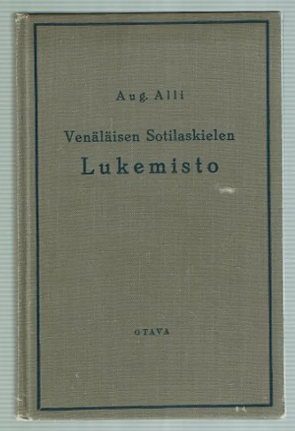 Venäläisen sotilaskielen lukemisto - Alli, Aug. | Päijänne Antikvariaatti Oy | Osta Antikvaarista - Kirjakauppa verkossa