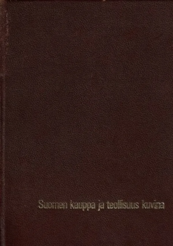 Suomen kauppa ja teollisuus kuvina IV: Vaasan lääni ja Keski-Suomen lääni - Toimikunta | Päijänne Antikvariaatti Oy | Osta Antikvaarista - Kirjakauppa verkossa