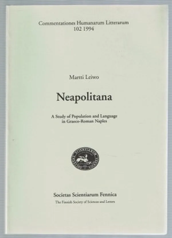 Neapolitana. A Study of Population and Language in Graeco-Roman Naples - Leiwo Martti | Päijänne Antikvariaatti Oy | Osta Antikvaarista - Kirjakauppa verkossa