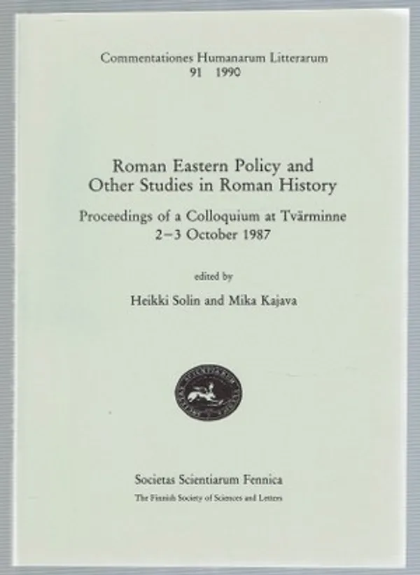 Roman Eastern Policy and Other Studies in Roman History - Solin Heikki, Kajava Mika | Päijänne Antikvariaatti Oy | Osta Antikvaarista - Kirjakauppa verkossa