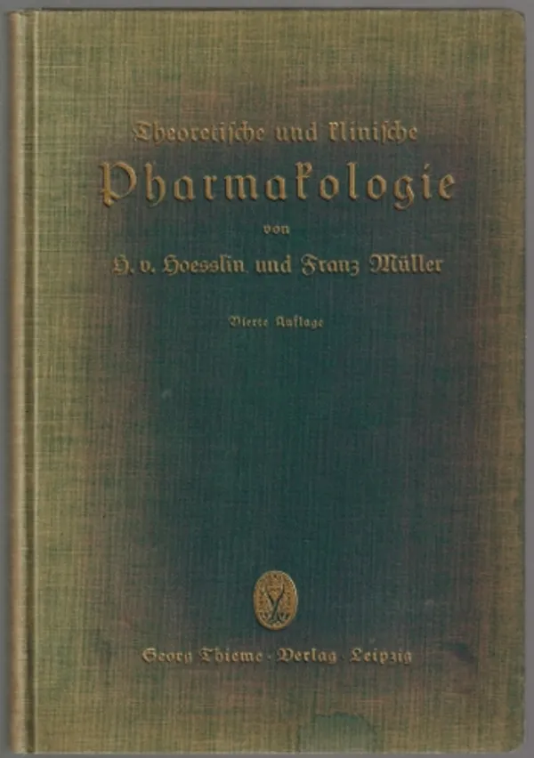 Theoretische und klinische Pharmakologie: Ein Lehrbuch für Studierende und Ärzte - Hoesslin & Müller | Päijänne Antikvariaatti Oy | Osta Antikvaarista - Kirjakauppa verkossa