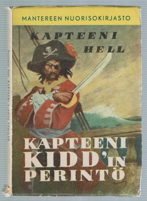 Kapteeni Hell: Kapteeni Kidd´in perintö | Päijänne Antikvariaatti Oy | Osta Antikvaarista - Kirjakauppa verkossa