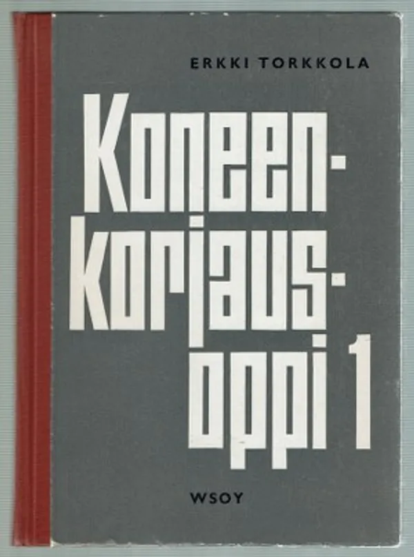 Koneenkorjausoppi 1 - Torkkola Erkki | Päijänne Antikvariaatti Oy | Osta Antikvaarista - Kirjakauppa verkossa